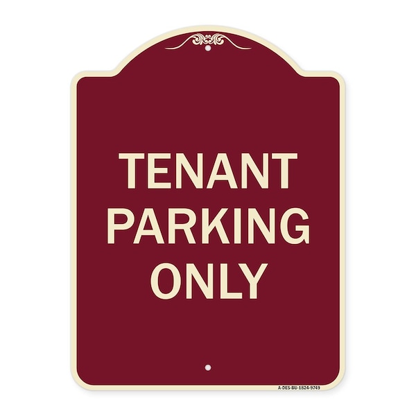 Signmission Designer Series-Tenant Parking Only, Burgungy Heavy-Gauge Aluminum, 24" x 18", BU-1824-9749 A-DES-BU-1824-9749 - main